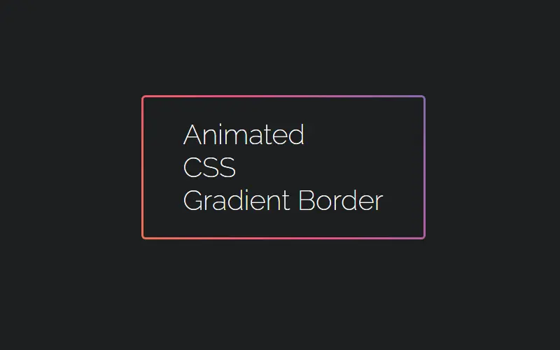 Animated CSS Gradient Border