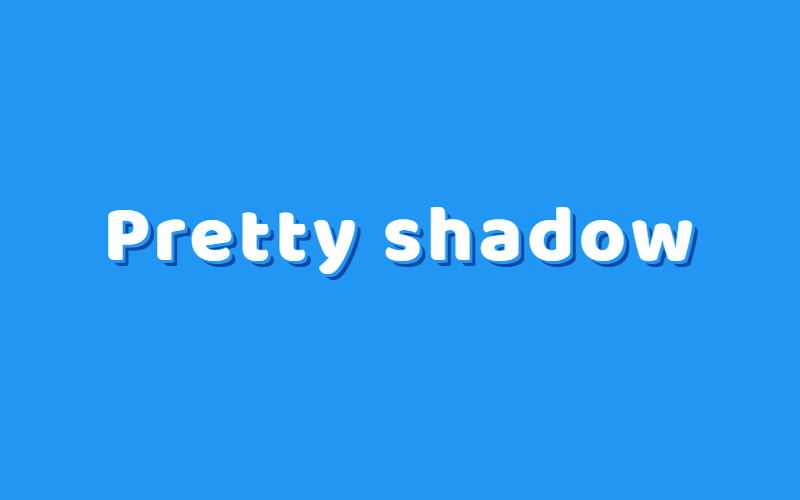 Pretty Shadow